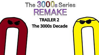 The 3000s Series REMAKE - Welcome To The 3000s Decade (Trailer)