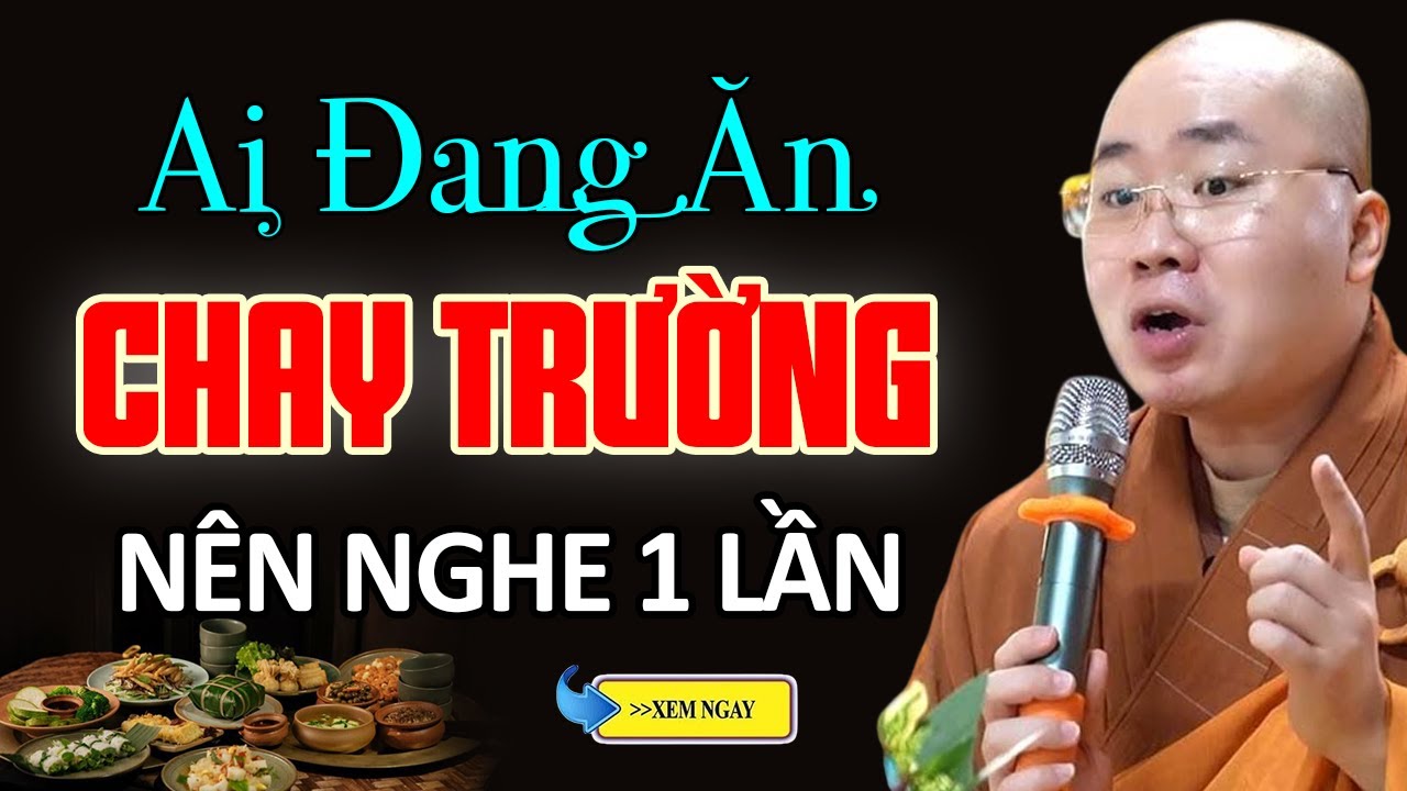 Ai Đang ĂN CHAY TRƯỜNG Nên Nghe Điều Này 1 Lần - Thầy Thích Tâm Đức