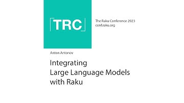 Integrating Large Language Models with Raku