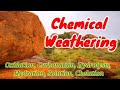 Chemical Weathering: Processes and Effects on Rocks