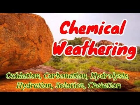 वीडियो: मुख्य प्रकार की रासायनिक अपक्षय प्रतिक्रियाओं में पानी कैसे शामिल है?