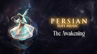 The Awakening | Deep Persian Sufi Fusion for Vibe Coding and Finance Work | Jumping Jazz