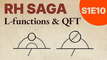 L-functions and Quantum Field Theory (RH Saga S1E10)