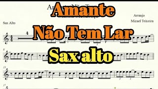 Amante Não Tem Lar - Partitura - Saxofone