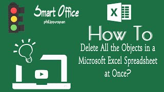 How To Delete All The Objects In a Microsoft Excel Spreadsheet At Once?
