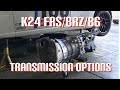 K24 Swap FRS- Transmission Options