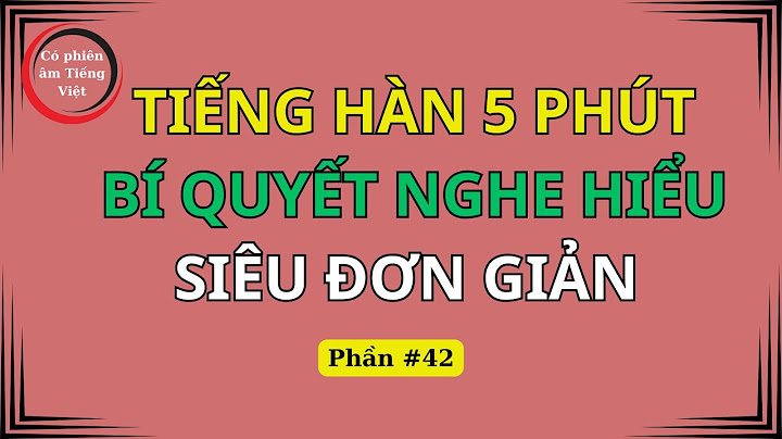 Bài tập về bất quy tắc tiếng hàn năm 2024