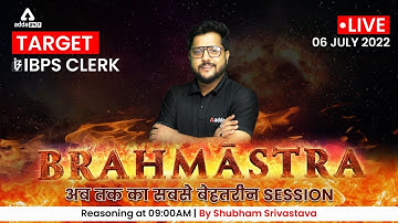 IBPS CLERK 2022 | Reasoning By Shubham Srivastava | IBPS CLERK BRAHMASTRA Session