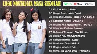 LAGU NOSTALGIA MENGENANG MASA INDAH SEKOLAH || 15 LAGU TERBAIK TAHUN 2000