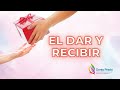 EL DAR Y RECIBIR