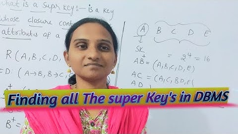 What is a super key how to find out all the super keys from the given relation in DBMS