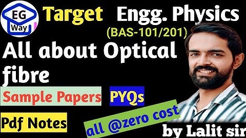 Unit 4th L4.1 All about Optical fiber | Engg. Physics by Lalit sir #fiber #virul #physics #optical