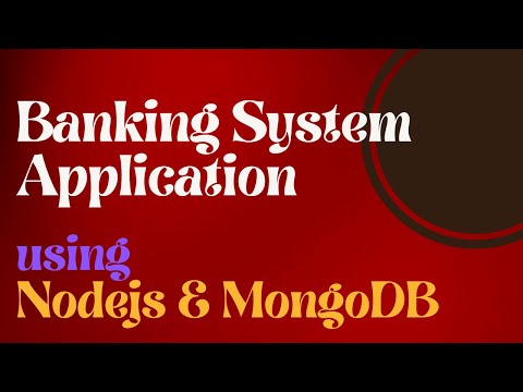 Banking System Application using Nodejs & MongoDB