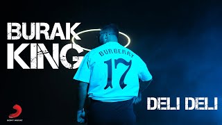 Burak King - Deli Deli