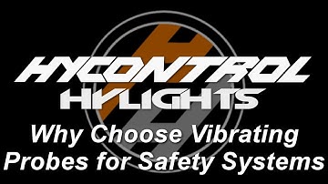 Why Choose Vibrating Probes for Safety Systems?