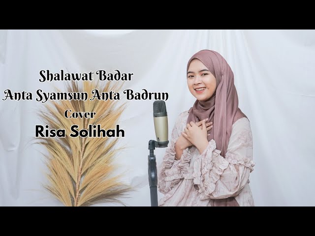 Sholawat Badar (Anta Syamsun Anta Badrun) ~ Cover Risa Solihah | AN NUR RELIGI class=
