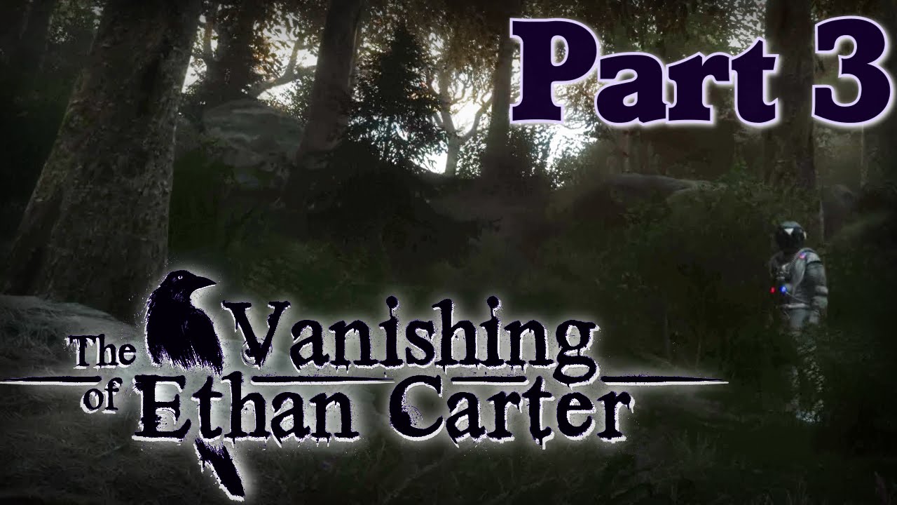 The Vanishing Of Ethan Carter Walkthrough In 4K Ultra HD Part 3 Traps In The Forest Let s the-vanishing-of-ethan-carter-walkthrough-in-4k-ultra-hd-part-3-traps-in-the-forest-let-s