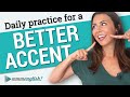 How to get a better english accent  pronunciation practice every day