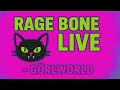 Friday night in GORLWORLD- RAGE BONE LIVE