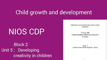 Course 506 | Block 2 | Unit 6 | Developing creativity  in children | Part 2 | CDP by sakshi