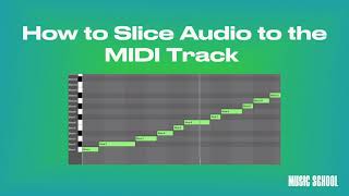 How to Slice Audio to the MIDI Track in Ableton Live