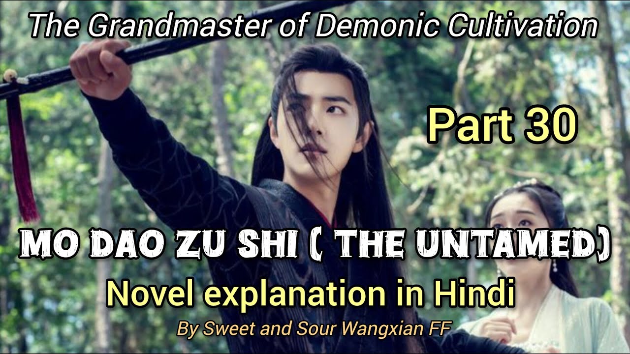 Mo Dao Zu Shi (The Untamed) novel explanation in Hindi (Part 30~Chapter 69-70) #mdzs #chinesenovel