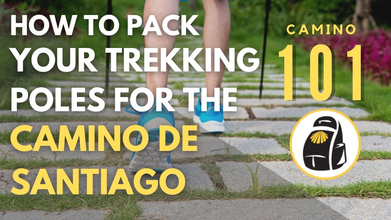 How To Pack Trekking Poles on Airplanes for the Camino de Santiago | Camino 101