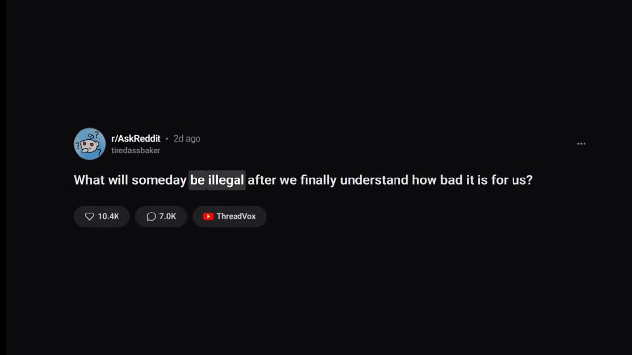 What Will Be Illegal Once We Finally Understand the Harm? Reddit Answers 🔍