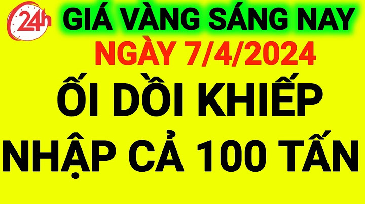 Giá vàng hôm nay bao nhiêu 1 chỉ 9999 năm 2024