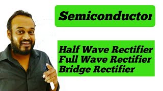 Rectifier | Semiconductor Electronics | Neet | Jee Mains | Half Wave, Full Wave & Bridge Rectifier