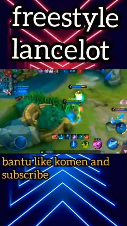 story wa lancelot freestyle and montage terbaik-mobile legends