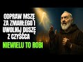 Ojciec Pio Ostrzega: Zawsze Ofiaruj Mszę Świętą Za Zmarłego | Mało Kto O Tym Wie