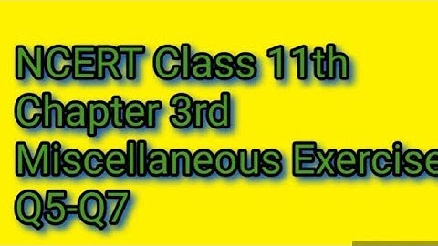 NCERT Class 11th Chapter 3rd Trigonometric functions Miscellaneous Exercise Q5-Q7