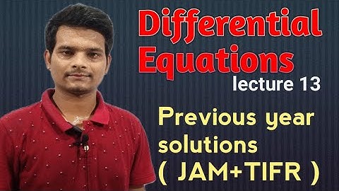 Differential equations previous year solved problems of JAM and TIFR ( in bengali ) || lecture 13 ||