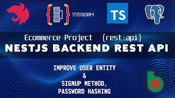 Nestjs backend rest api - Ecommerce project. Improve user entity, signup method & password hash.