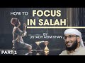 How to focus in salah by ustadh asim khan  part 1