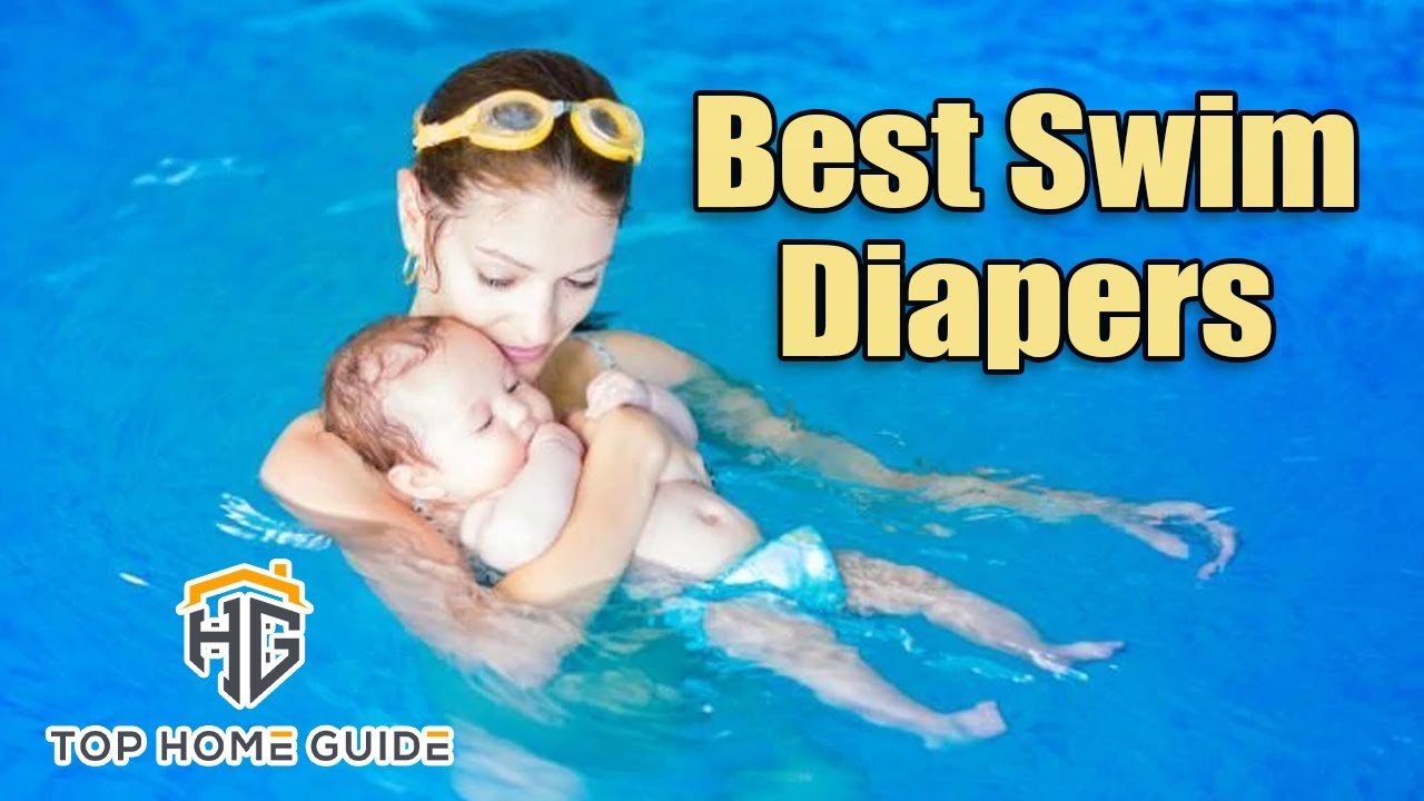 ▶️Swim Diapers: Top 5 Best Swim Diapers in 2021 - [ Buying Guide ]