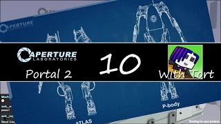 Portal 2 with Tort Episode 10