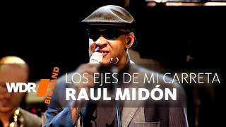 Рауль Мидон И Wdr Big Band - Los Ejes De Mi Carreta