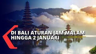 Aturan Jam Malam Hingga 2 Januari di Bali