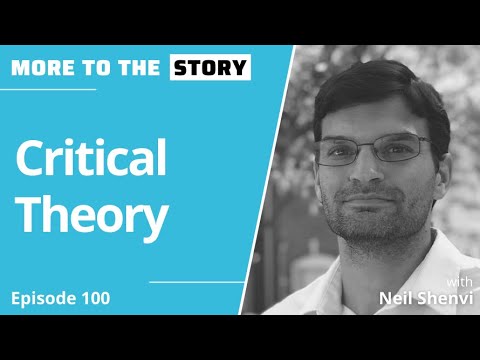 Critical Theory with Neil Shenvi