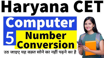 Computer- Number Conversion | Haryana CET study material | Ncert Computer for HSSC/DSSSB/SSC