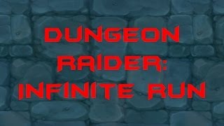 Dungeon Raider: Infinite Run - Gameplay