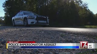 Police impersonator pulls over, assaults motorist, Nash County sheriff says