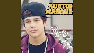 Say You're Just a Friend (feat. Flo Rida) - Austin Mahone