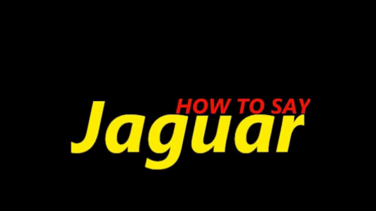 Pronunciation of Jaguar YouTube