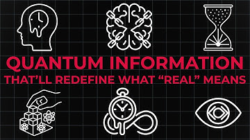 4 Hours of Quantum Information That’ll Redefine What “Real” Means