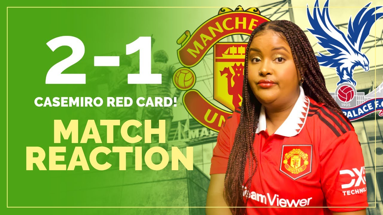 MANCHESTER UNITED VS CRYSTAL PALACE 2-1 | LIVE MATCH REACTION | PREMIER ...
