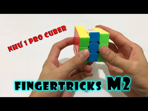 Video Cách Fingertricks M2 như một PRO | Rubik Ocean - youtube