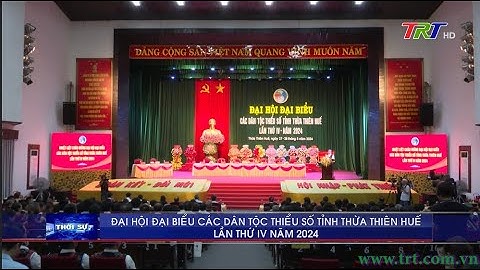 Đại hội Đại biểu các Dân tộc thiểu số tỉnh Thừa Thiên Huế lần thứ IV năm 2024